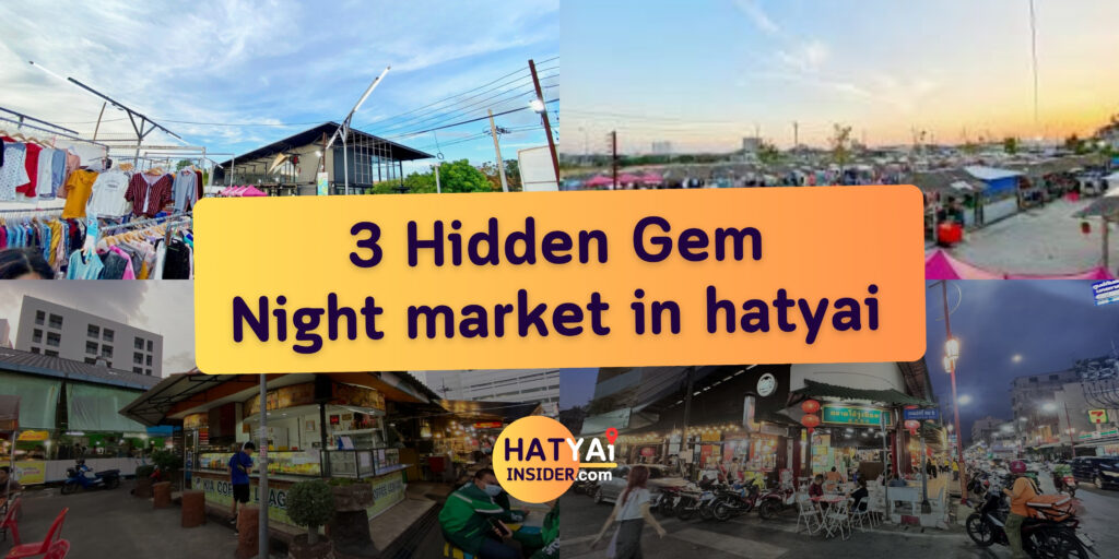 3 Hidden Gem night market in hatyai photos